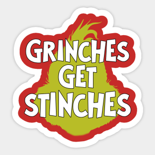 Grinches Get Stinches Sticker